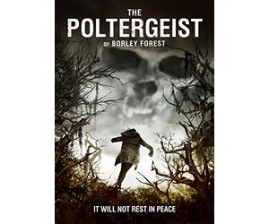 The Poltergeist of Borley Forest
