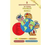 The Polyglot Book 2 (Picture Dictionary): 4 Languages-English-Greek-Italian-Spanish-12 Topics-600 Words-Mediterranean Scent by Yanna