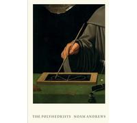 The Polyhedrists: Art and Geometry in the Long Sixteenth Century