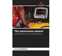 The polytrauma patient: Epidemiological, clinical and prognostic aspects