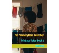 The Pommecythere Sweet Boy: TrinbagoTales Book 5