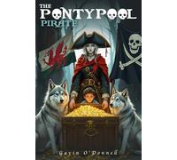 The Pontypool Pirate: An Adventure on the High Seas.