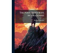 The Pony Rider Boys in the Ozarks