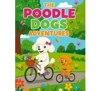 The Poodle Dogs Adventures: A Fun & Cozy Coloring Book for Kids