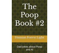 The Poop Book #2: Dad Jokes about Poop and AI