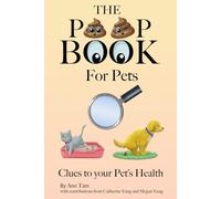 The Poop Book For Pets: Clues to your Pet's Health