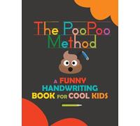 The PooPoo Method: Funny Handwriting Book for Kids. Improve Writing Skills. Workbook for kids handwriting