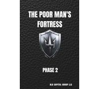 THE POOR MAN'S FORTRESS: The Official Operating Manual of The Fortress Protocol: 1