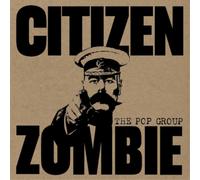 Pop Group The - Citizen Zombie (Coloured Edition)