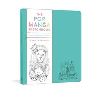 The Pop Manga Sketchbook: A Guided Drawing Journal