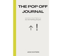 The Pop off journal: A Safe Place to Pop Off Before You Do Something Stupid