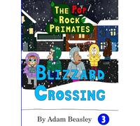 The Pop Rock Primates: Blizzard Crossing