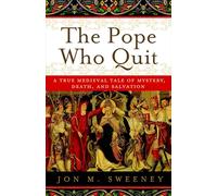 Jon M. Sweeney The Pope Who Quit (Tascabile)