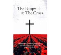 The Poppy & The Cross: Discovering the deep links between Remembrance Day & Jesus Christ