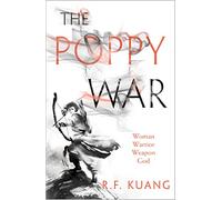 The poppy war: the award-winning epic fantasy trilogy that combines the hi...