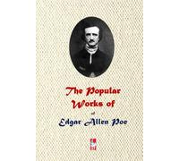 The Popular Works of Edgar Allen Poe