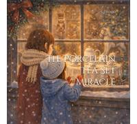 The Porcelain Tea Set Miracle