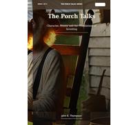 The Porch Talks: Character, Money, and the Foundations of Investing