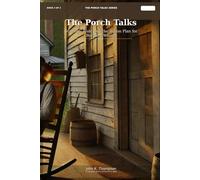 The Porch Talks: Strategy, Risk, and the Action Plan for Building Wealth