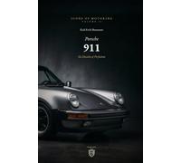 The Porsche 911: Six Decades of Perfection
