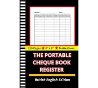 The Portable Chequebook Register: British English Edition - Simple Accounting for Day-to-Day Use - Compact 6x9 Inch Personal Cheque Register & Transaction Ledger with 110 Pages