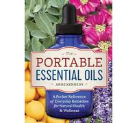Anne Kennedy The Portable Essential Oils (Tascabile)