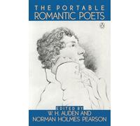 The Portable Romantic Poets: Romantic Poets: Blake to Poe - Auden W. H. (cur.)
