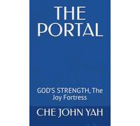 THE PORTAL: GOD’S STRENGTH, The Joy Fortress