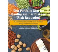 The Portfolio Diet for Cardiovascular Disease Risk Reduction: An Evidence Based Approach to Lower Cholesterol through Plant Food Consumption