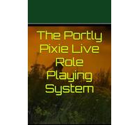 The Portly Pixie Live Role Playing System