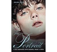 The Portrait: A Gay Romance with Passion, Heart & Spice