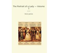The Portrait of a Lady - Volume 1