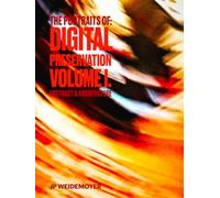 The Portraits Of: Digital Preservation Volume 1.: Abstract & Architecture