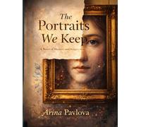 The Portraits We Keep: A Small Town Mystery of Memory, Small Mercies, and Second Chances
