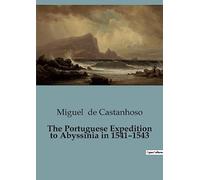 The Portuguese Expedition to Abyssinia in 1541-1543
