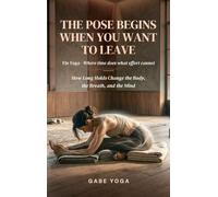 The Pose Begins When You Want to Leave