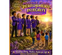 The Positive Force Performers!™ INTEGRITY: A Positive Affirmation Activity Coloring Book