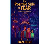 The Positive Side of Fear: Illustrated Edition