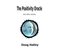 The Positivity Oracle and Other Stories