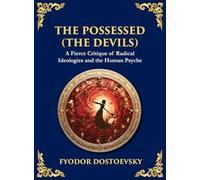 The Possessed (The Devils): A Profound Exploration of Politics, Chaos, and Human Nature (Large Print Deluxe Hardcover Edition For Easy Reading): 85