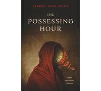 The Possessing Hour: A Short Horror Story Collection