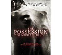 The Possession of Michael King