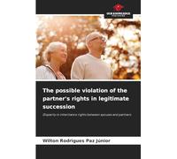 The possible violation of the partner's rights in legitimate succession: Disparity in inheritance rights between spouses and partners