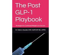 The Post GLP-1 Playbook: Strategies For Continued Weight Loss Success