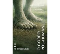 The Post-Human Body: The Last Living Language