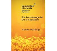 The Post-Managerial Era of Capitalism: Organizational Design as the Next Innovation Frontier