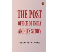 The Post Office of India and Its Story