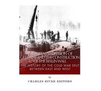 The Post-War Division of Germany and the Construction of the Berlin (Tascabile)