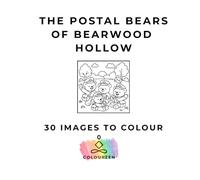The Postal Bears of Bearwood Hollow: 30 Images to Colour