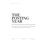 The Posting Year: Volume 1. The complete written system for the freelance social media manager.